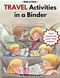 Travel Activities in a Binder: Made at Home (Paperback)