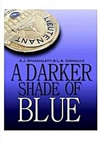 A Darker Shade of Blue (Paperback)