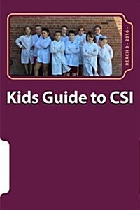 Kids Guide to Csi: (Crime Scene Investigation) (Paperback)