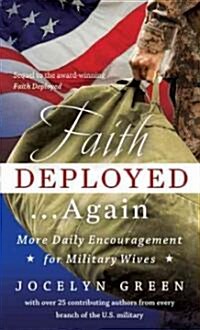 Faith Deployed...Again: More Daily Encouragement for Military Wives (Paperback, New)