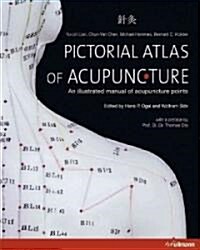 Pictorial Atlas of Acupuncture (Hardcover)
