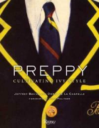 Preppy : cultivating Ivy style