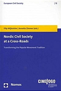 Nordic Civil Society at a Cross-Roads: Transforming the Popular Movement Tradition (Paperback)