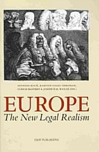 Europe. the New Legal Realism: Essays in Honour of Hjalte Rasmussen (Hardcover)