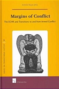 Margins of Conflict: The Echr and Transitions to and from Armed Conflict Volume 5 (Hardcover)