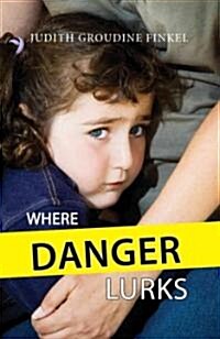 Where Danger Lurks (Paperback)