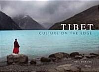 Tibet: Culture on the Edge (Hardcover)