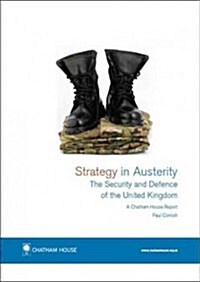 Strategy in Austerity : The Security and Defence of the United Kingdom (Paperback)