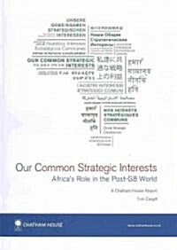 Our Common Strategic Interests : Africas Role in the Post-G8 World (Paperback)