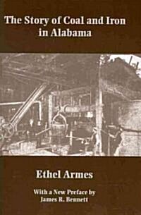 The Story of Coal and Iron in Alabama (Paperback)
