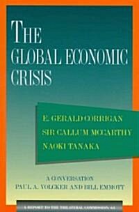 The Global Economic Crisis: A Report to the Trilateral Commission (Paperback)