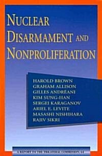 Nuclear Disarmament and Nonproliferation: A Report to the Trilateral Commission (Paperback)