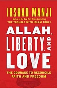 Allah, Liberty and Love (Hardcover)
