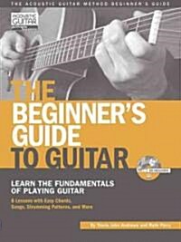The Beginners Guide to Guitar (Paperback, Compact Disc)