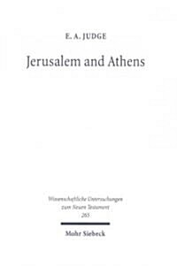 Jerusalem and Athens: Cultural Transformation in Late Antiquity (Hardcover)
