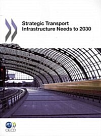 Strategic Transport Infrastructure Needs to 2030 (Paperback)