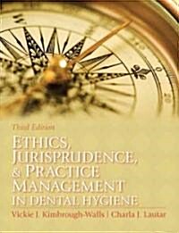 Ethics, Jurisprudence & Practice Management in Dental Hygiene (Paperback, 3)