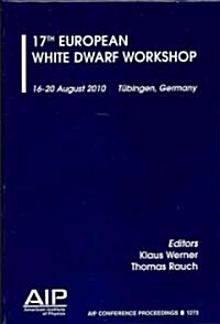 17th European White Dwarf Workshop (Paperback, 2011)