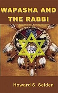 Wapasha and the Rabbi (Paperback)