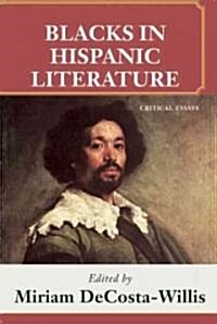 Blacks in Hispanic Literature: Critical Essays (Paperback)