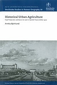 Historical Urban Agriculture (Paperback)