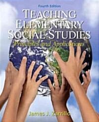 Teaching Elementary Social Studies: Principles and Applications (Paperback, 4)