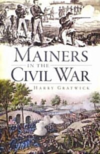 Mainers in the Civil War (Paperback)