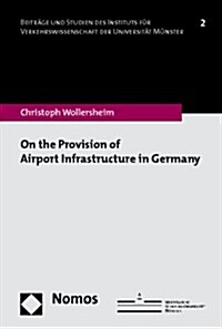 On the Provision of Airport Infrastructure in Germany (Paperback)