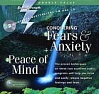 Conquering Fears & Anxiety + Peace of Mind (Audio CD)
