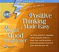 Positive Thinking Made Easy+ Instant Mood Brightener (Audio CD)