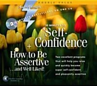 30 Minutes to Self-Confidence + How to Be Assertive...and Well Liked! (Audio CD)