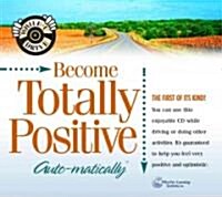 Become Totally Positive Auto-Matically (Audio CD)