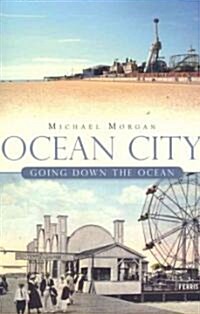 Ocean City:: Going Down the Ocean (Paperback)