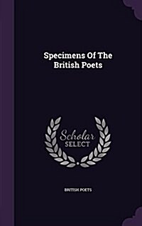 Specimens of the British Poets (Hardcover)