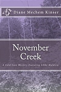 November Creek: A Cold Case Mystery Featuring Libby Muldrew (Paperback)