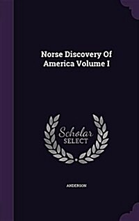 Norse Discovery of America Volume I (Hardcover)
