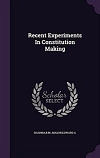 Recent Experiments in Constitution Making (Hardcover)