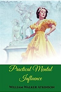 Practical Mental Influence (Paperback)