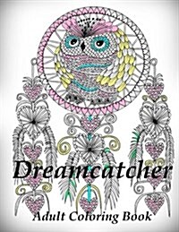 Dreamcatcher - Coloring Book (Adult Coloring Book for Relax) Edited Version (Paperback)