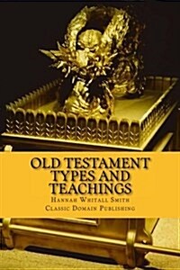 Old Testament Types and Teachings (Paperback)