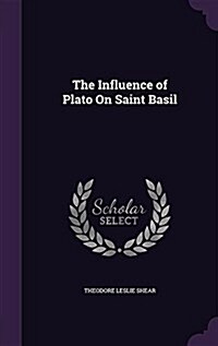 The Influence of Plato on Saint Basil (Hardcover)