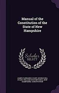 Manual of the Constitution of the State of New Hampshire (Hardcover)