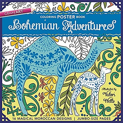 Bohemian Adventures Coloring Poster Book: 16 Magical Moroccan Designs - Jumbo-Size Pages (Paperback)