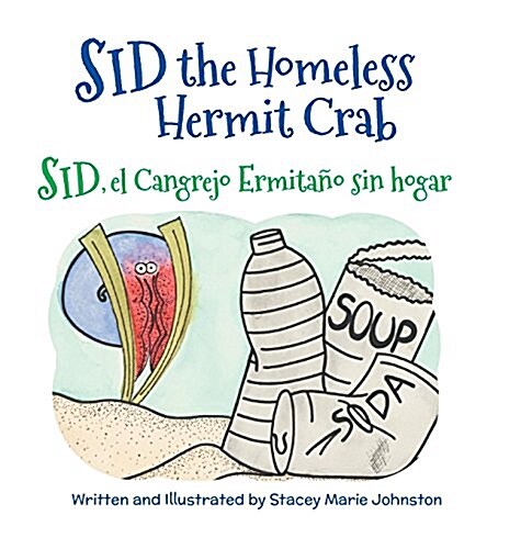 Sid the Homeless Hermit Crab / Sid, el Cangrejo Ermita? sin hogar (Hardcover)