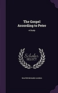 The Gospel According to Peter: A Study (Hardcover)