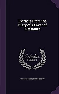 Extracts from the Diary of a Lover of Literature (Hardcover)