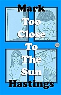 Too Close to the Sun (Paperback)