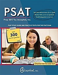 PSAT Prep 2017 by Accepted, Inc.: PSAT Study Guide and Practice Tests for the PSAT Exam (Paperback)