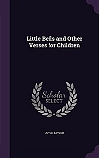 Little Bells and Other Verses for Children (Hardcover)