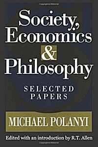 Society, Economics, and Philosophy: Selected Papers (Paperback)